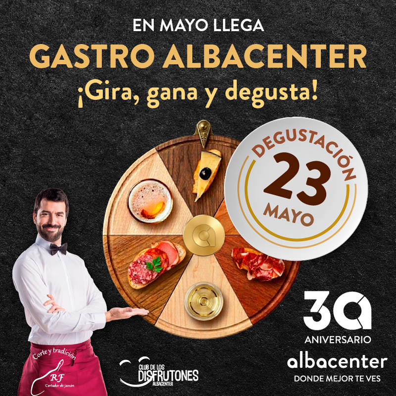 GASTRO ALBACENTER YA ESTÁ AQUÍ🍴GIRA, GANA Y DEGUSTA